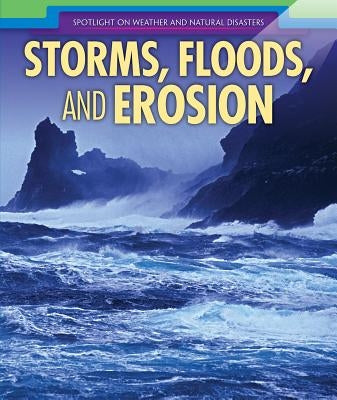 Storms, Floods, and Erosion by Machajewski, Sarah