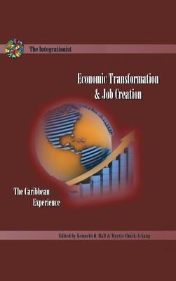 Economic Transformation and Job Creation: The Caribbean Experience by Hall, Kenneth O.