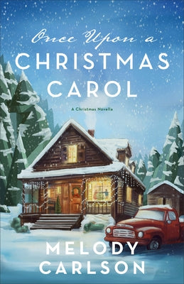 Once Upon a Christmas Carol: A Christmas Novella by Carlson, Melody