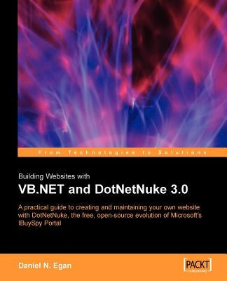 Building Websites with VB.NET and Dotnetnuke 3.0 by Egan, Daniel N.