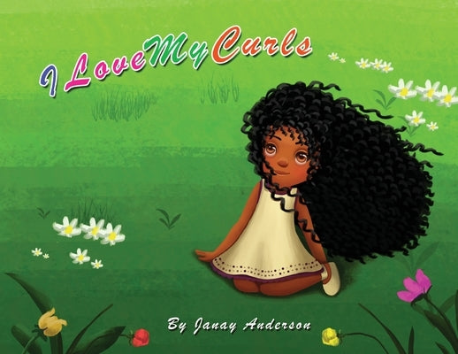 I Love My Curls: Deluxe Edition by Anderson, Janay