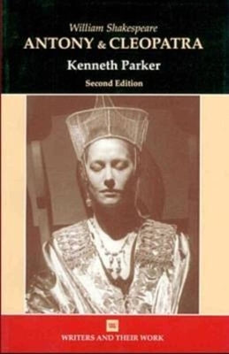 William Shakespeare's Antony and Cleopatra by Parker, Ken