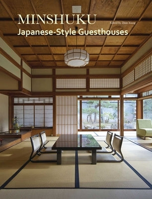 Minshuku: Japanese-Style Guesthouses by Xiang, Zhao