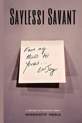 From My Mind To Yours Enjoy by Savant, Saylessi