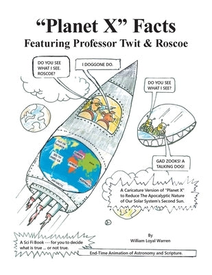 "Planet X" Facts Featuring Professor Twit & Roscoe by Warren, William Loyal