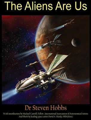 The Aliens Are Us by Hobbs, Steven