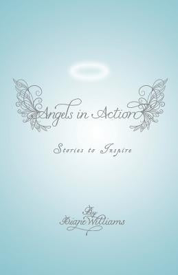 Angels in Action: Stories to Inspire by Williams, Diane