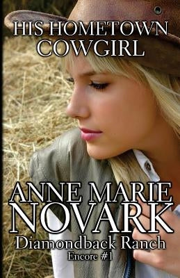 His Hometown Cowgirl by Novark, Anne Marie