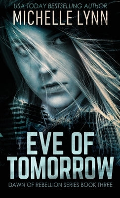 Eve of Tomorrow by Lynn, Michelle