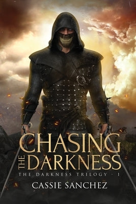 Chasing the Darkness: The Darkness Trilogy - 1 by Sanchez, Cassie
