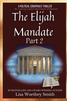 The Elijah Mandate, part 2 by Smith, Lisa Worthey
