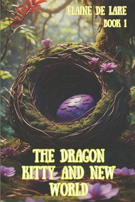 The Dragon Kitty and New World by de Lare, Elaine