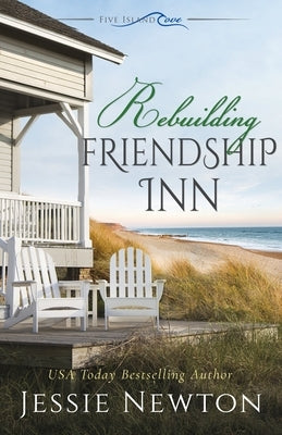 Rebuilding Friendship Inn by Newton, Jessie