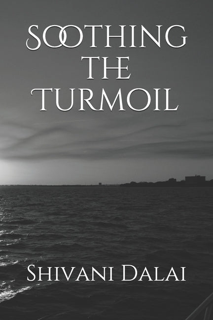 Soothing the Turmoil by Dalai, Shivani
