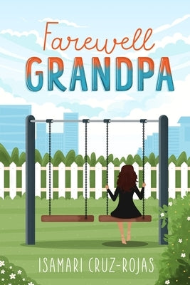 Farewell Grandpa by Cruz, Isamari