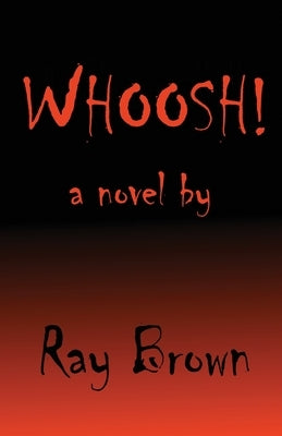 Whoosh! by Brown, Ray