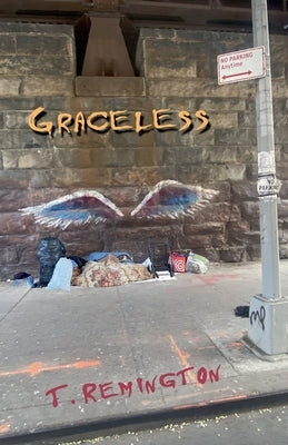 Graceless by T. Remington