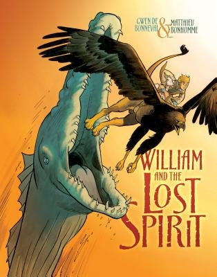 William and the Lost Spirit by De Bonneval, Gwen