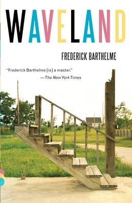Waveland by Barthelme, Frederick