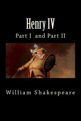 Henry IV (Part I and Part II) by Shakespeare, William