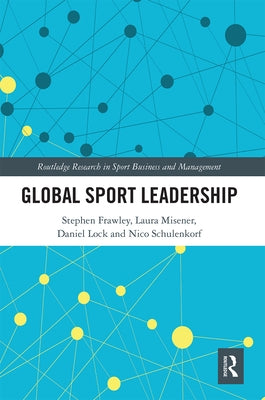 Global Sport Leadership by Frawley, Stephen