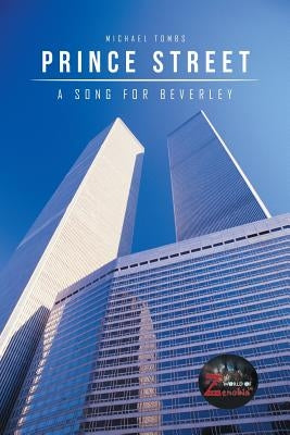 Prince Street: A Song for Beverley by Tombs, Michael