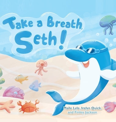 Take a Breath Seth! by Lyle, Maile