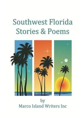 Southwest Florida Stories & Poems by Writers Inc, Marco Island