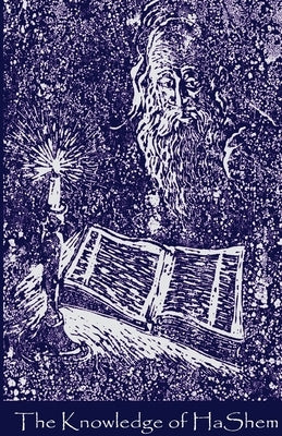 The Knowledge of HaShem by Markel, Rabbi Amiram