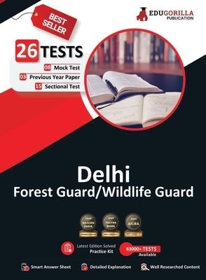 Delhi Forest/Wildlife Guard Exam 2023 (English Edition) - 8 Mock Tests, 15 Sectional Tests and 3 Previous Year Papers (2800 Solved MCQs) with Free Acc by Edugorilla Prep Experts