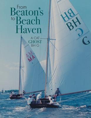 From Beaton's to Beach Haven: A Cat Ghost, Bh G by Fortenbaugh, William W.