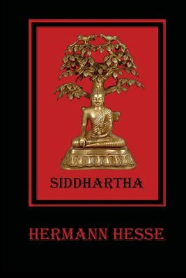 Siddhartha: An Indian Tale by Hesse, Hermann