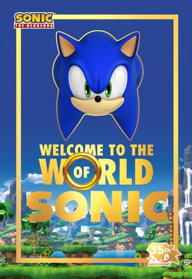 Welcome to the World of Sonic: 35th Anniversary Edition by Cordill, Lloyd