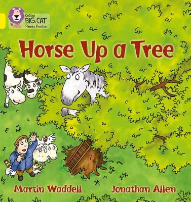 Horse Up a Tree: Band 03/Yellow by Waddell, Martin