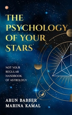 The Psychology of Your Stars by Babber, Arun