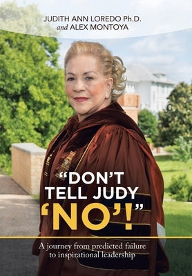 Don't Tell Judy 'No'! by Loredo, Judith Ann