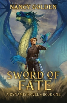Sword of Fate: A Dynamis Novel - Book One by Golden, Nancy