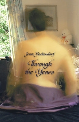 Through the Years by Heckendorf, Jenni