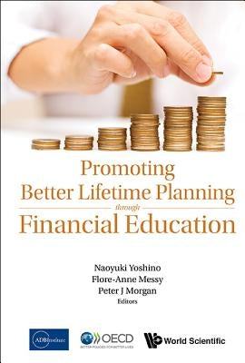 Promoting Better Lifetime Planning Through Financial Education by Messy, Flore-Anne
