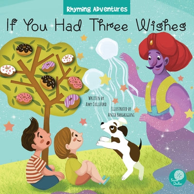 If You Had Three Wishes by Culliford, Amy