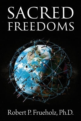 Sacred Freedoms by Frueholz, Robert P.