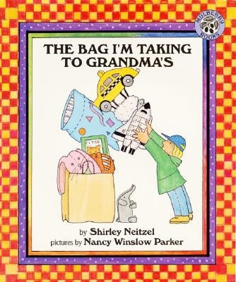 The Bag I'm Taking to Grandma's by Neitzel, Shirley