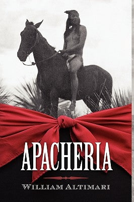 Apacheria by Altimari, William