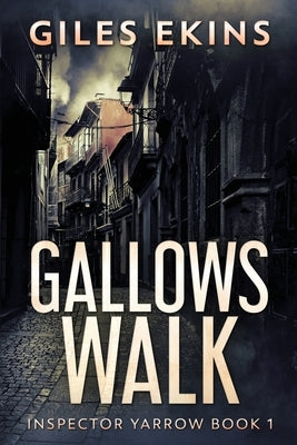 Gallows Walk by Ekins, Giles