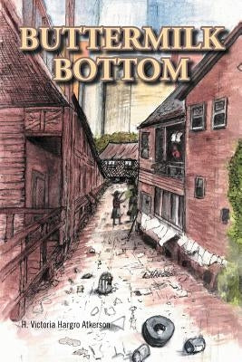 Buttermilk Bottom by Victoria Hargro Atkerson, H.