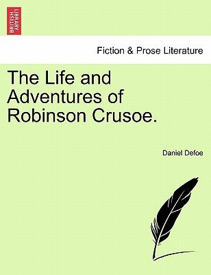 The Life and Adventures of Robinson Crusoe. by Defoe, Daniel