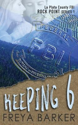 Keeping 6 by Barker, Freya