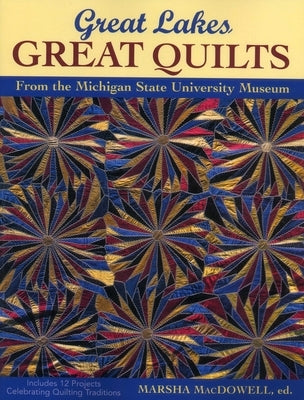 Great Lakes - Great Quilts by MacDowell, Marsha