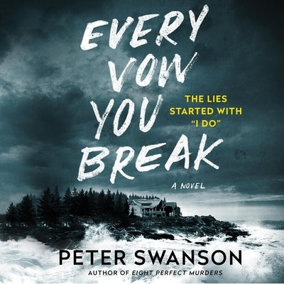 Every Vow You Break by Swanson, Peter