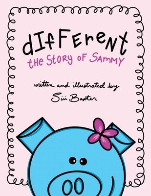 Different: the Story of Sammy by Baxter, Siri